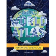 Amazing World Atlas Lonely Planet Kids